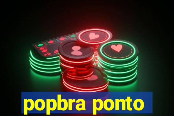 popbra ponto